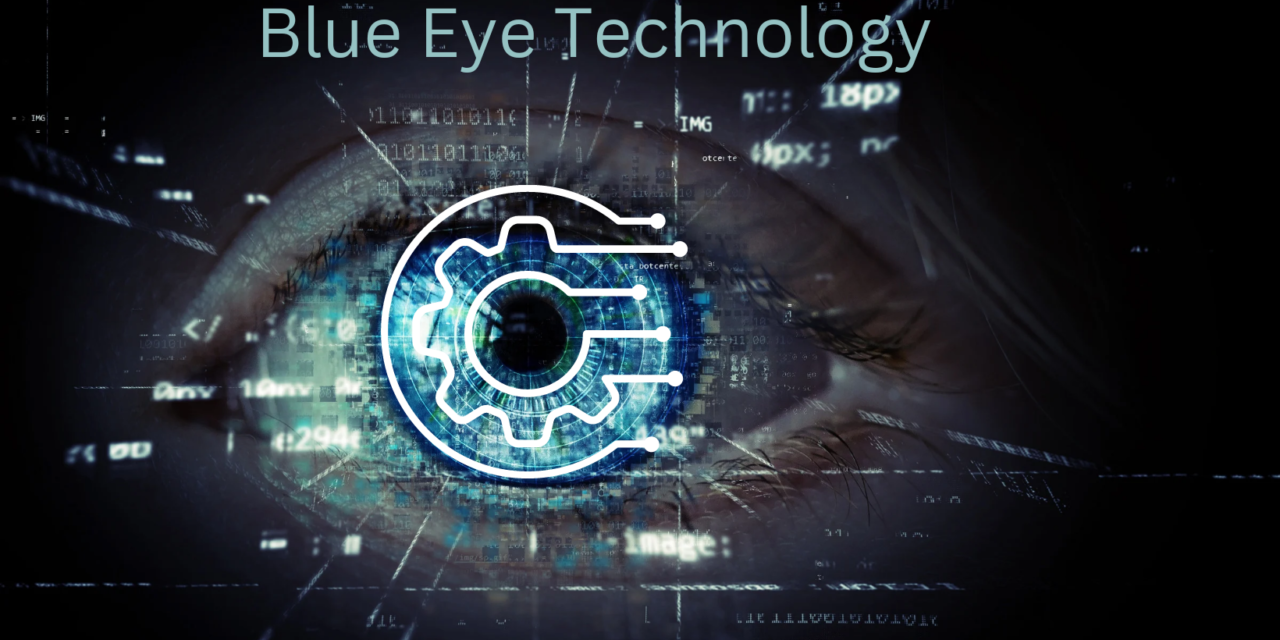 Everything You Need to Know About Blue Eye Technology